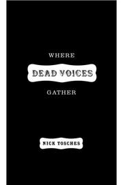 Cover of Where Dead Voices Gather by Nick Tosches