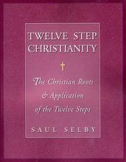Front cover of Twelve Step Christianity by Saul Selby