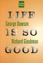 Cover of Life is so good by Dawson, George