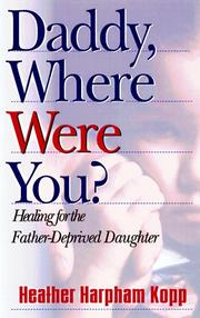 Front cover of Daddy, where were you? by Heather Harpham Kopp