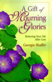 Front cover of A gift of mourning glories by Georgia Shaffer