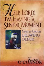 Front cover of Help, Lord! I'm Having a Senior Moment by Karen O'Connor