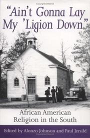 Front cover of Ain't gonna lay my 'ligion down by Alonzo Johnson