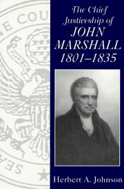 Front cover of The chief justiceship of John Marshall, 1801-1835 by Herbert Alan Johnson