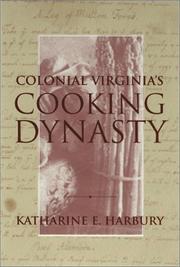 Front cover of Colonial Virginia's Cooking Dynasty by Katharine E. Harbury
