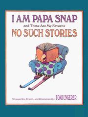 Front cover of I am Papa Snap and these are my favorite no such stories by Tomi Ungerer