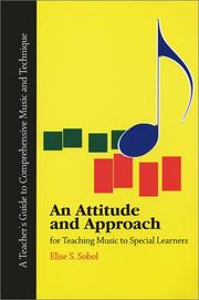 Front cover of An attitude and approach for teaching music to special learners by Elise S. Sobol