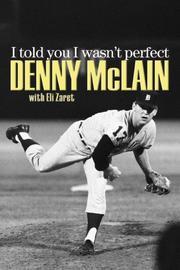 Front cover of I told you I wasn't perfect by Denny McLain