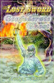 Front cover of Lost Sword of the Confederate Ghost by Emily C. Monte