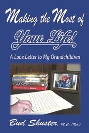 Cover of Making The Most Of Your Life by Bud Shuster