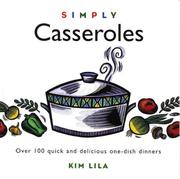 Cover of Simply casseroles by Kim Lila