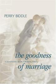 Front cover of The goodness of marriage by Perry H. Biddle