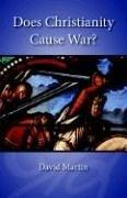 Cover of Does Christianity Cause War? by David Martin (undifferentiated)