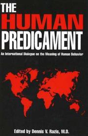 Front cover of The Human Predicament by Greece) International Multidisciplinary Conference on "Human Behavior and the Meaning of Modern Humanism" (1st : 1995 : Delphoi