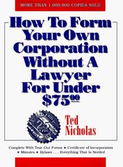 Front cover of How to form your own corporation without a lawyer for under $75.00 by Ted Nicholas