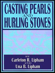 Front cover of Casting Pearls and Hurling Stones by Carleton R. Lipham