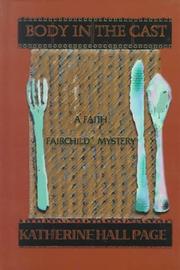 Front cover of The body in the cast by Katherine Hall Page