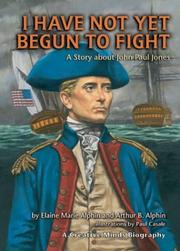 Cover of I have not yet begun to fight by Elaine Marie Alphin