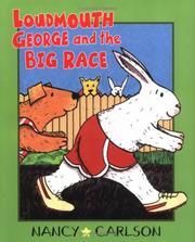 Front cover of Loudmouth George and the big race by Nancy L. Carlson