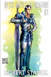 Front cover of In the Service of Dragons II (In the Service of Dragons, Book 2) by Robert Stanek