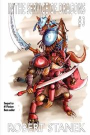 Front cover of In the Service of Dragons III (In the Service of Dragons, Book 3) by Robert Stanek