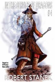 Front cover of In the Service of Dragons IV (In the Service of Dragons, Book 4) by Robert Stanek
