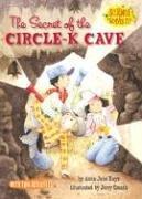 Front cover of The Secret of the Circle-K Cave (Science Solves It!) by Anna Jane Hays