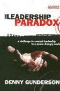 Front cover of The Leadership Paradox by Denny Gunderson