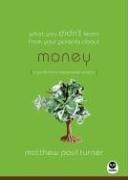 Front cover of What You Didnt Learn from Your Parents About Money by Matthew Paul Turner