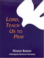 Front cover of Lord, teach us to pray by Margie Burger