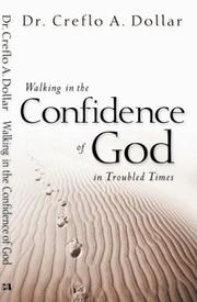 Front cover of Walking in the Confidence of God in Troubled Times by Creflo A. Dollar