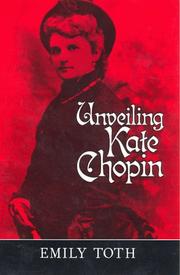 Cover of Unveiling Kate Chopin by Emily Toth
