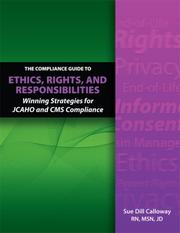 Front cover of The Compliance Guide to Ethics, Rights, And Responsibilities by Sue Dill Calloway