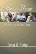 Front cover of Man and Woman in Biblical Perspective by James B. Hurley