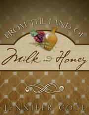 Cover of From the Land of Milk and Honey by Jennifer Cote