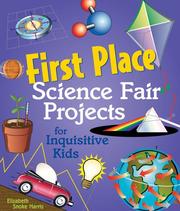 Cover of First place science fair projects for inquisitive kids by Elizabeth Snoke Harris