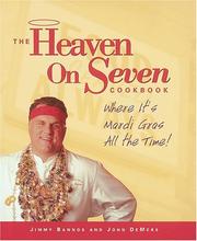 Front cover of The Heaven on Seven Cookbook by Jimmy Bannos