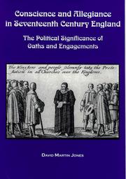 Cover of Conscience and allegiance in seventeenth century England by David Martin Jones