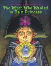 Cover of The witch who wanted to be a princess by Lois G. Grambling