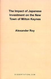 Front cover of The Impact of Japanese Investment on the New Town of Milton Keynes by Alexander Roy