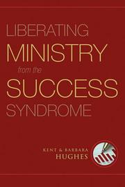 Cover of Liberating ministry from the success syndrome by R. Kent Hughes