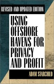 Front cover of Using Offshore Havens for Privacy & Profit by Adam Starchild