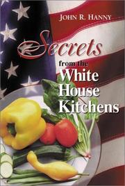 Front cover of Secrets from the White House Kitchens by John R. Hanny