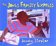 Front cover of The Jones family express by Javaka Steptoe