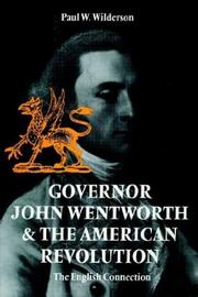 Front cover of Governor John Wentworth & the American Revolution by Paul W. Wilderson