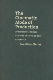 Front cover of The Cinematic Mode of Production: Attention Economy and the Society of the Spectacle (Interfaces: Studies in Visual Culture) by Jonathan Beller