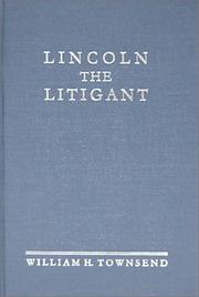 Front cover of Lincoln the litigant by William H. Townsend