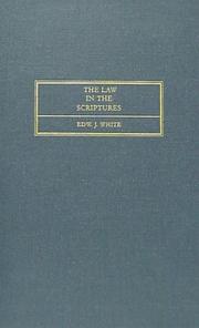Cover of The law in the Scriptures by White, Edward J.