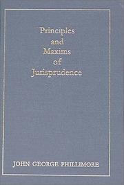 Front cover of Principles and maxims of jurisprudence by John George Phillimore