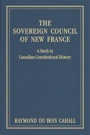 Front cover of The Sovereign Council of New France by Raymond Du Bois Cahall